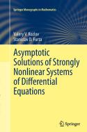 Asymptotic Solutions of Strongly Nonlinear Systems of Differential Equations di Stanislav D. Furta, Valery V. Kozlov edito da Springer Berlin Heidelberg