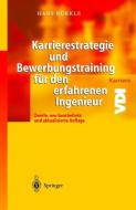 Karrierestrategie und Bewerbungstraining für den erfahrenen Ingenieur di Hans Bürkle edito da Springer Berlin Heidelberg