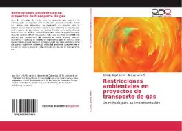 Restricciones ambientales en proyectos de transporte de gas di Enrique Angel Sanint, Andrea Sanín H. edito da EAE