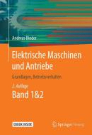 Elektrische Maschinen und Antriebe di Andreas Binder edito da Springer-Verlag GmbH