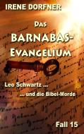 Das Barnabas-Evangelium di Irene Dorfner edito da Books on Demand