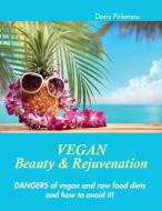 Vegan Beauty & Rejuvenation di Doris Pirkenau edito da Books on Demand