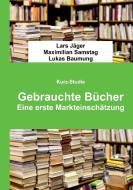 Gebrauchte Bücher di Lars Jäger, Maximilian Samstag, Lukas Baumung edito da Books on Demand