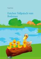 Entchen Tollpatsch vom Bodensee di Yvonne Nicole edito da Books on Demand