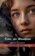 Kira, die Wandlerin - 02 - Mysteriöse Vergangenheit di Ed Berg edito da Books on Demand