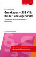 Grundlagen - SGB VIII: Kinder- und Jugendhilfe di Christoph Knödler edito da Walhalla und Praetoria