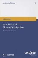 New Forms of Citizen Participation: Normative Implications edito da Nomos Verlagsgesellschaft