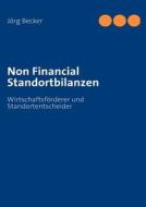 Non Financial Standortbilanzen di Jörg Becker edito da Books on Demand