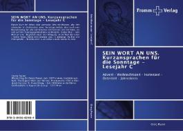 SEIN WORT AN UNS.   Kurzansprachen für die Sonntage - Lesejahr C di Georg Pauser edito da Fromm Verlag
