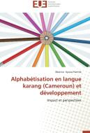 Alphabétisation en langue karang (Cameroun) et développement di Béatrice Ayossa Hanthé edito da Editions universitaires europeennes EUE
