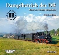 Dampfbetrieb der DR - Band 2 di Hans Müller edito da Ek-Verlag GmbH