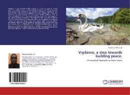 Vigilance, a step towards building peace. di SJ Peter edito da LAP Lambert Academic Publishing