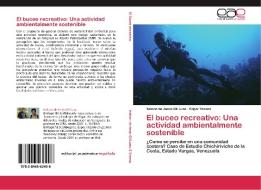 El buceo recreativo: Una actividad ambientalmente sostenible di Nelson de Jesús Gil Luna, Edgar Yerena edito da EAE