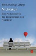 Nichtstun di Billy Ehn, Orvar Löfgren edito da Hamburger Edition