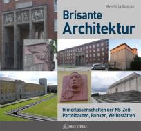 Brisante Architektur di Marcello LaSperanza edito da ARES Verlag