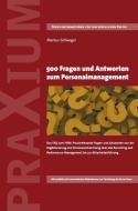 500 Fragen und Antworten zum Personalmanagement di Zellweger Markus edito da Praxium Verlag