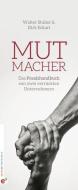 Mutmacher di Dirk Eckart, Walter Stuber edito da Edition Wortschatz