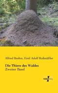 Die Thiere des Waldes di Alfred Brehm, Emil Adolf Roßmäßler edito da Vero Verlag