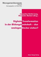 Digitale Transformation in der Bildungslandschaft - den analogen Stecker ziehen? edito da Hampp, Rainer