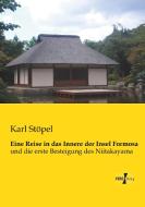 Eine Reise in das Innere der Insel Formosa di Karl Stöpel edito da Vero Verlag