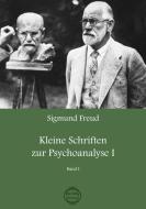 Sigmund Freud Kleine Schriften zur Psychoanalyse 1 di Sigmund Freud edito da Scheuer, Bettina