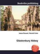 Glastonbury Abbey di Jesse Russell, Ronald Cohn edito da Book On Demand Ltd.