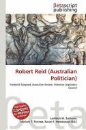 Robert Reid (Australian Politician) edito da Betascript Publishing