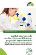 Institut Panrusse De Recherche Scientifique En Physique Exp Rimentale edito da Fec Publishing