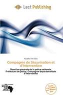 Compagnie De S Curisation Et D\'intervention edito da Lect Publishing