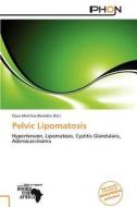 Pelvic Lipomatosis edito da Phon