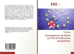 Conséquences du Brexit sur l'UE et le RU et ses perspectives di Matouk Belattaf, Sylia Belattaf edito da Editions universitaires europeennes EUE