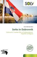 Serbs In Dubrovnik edito da Duc