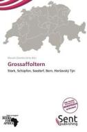 Grossaffoltern edito da Sent Publishing