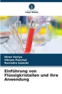 Einführung von Flüssigkristallen und ihre Anwendung di Hiren Variya edito da Verlag Unser Wissen