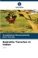 Bedrohte Tierarten in Indien di Arunaksharan Narayanankutty, Joice Tom Job edito da Verlag Unser Wissen
