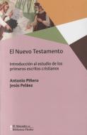 El Nuevo Testamento : introducción al estudio de los primeros escritos cristianos di Jesús Peláez Del Rosal, Antonio Piñero edito da HERDER EDITORIAL