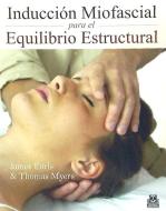 Inducción miofascial para el equilibrio estructural di James Earls, Thomas W. Myers edito da Paidotribo