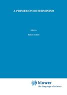 A Primer on Determinism di John Earman edito da Springer Netherlands