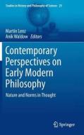 Contemporary Perspectives on Early Modern Philosophy edito da Springer Netherlands