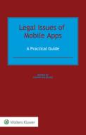 Legal Issues Of Mobile Apps edito da Kluwer Law International