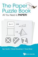 The Paper Puzzle Book di Ilan Garibi, David Goodman, Yossi Elran edito da WSPC