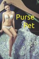 Purse Pet di Taedis edito da Independently Published