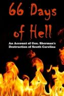 66 Days Of Hell di Rigdon John C. Rigdon edito da Independently Published