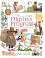 The Pilgrim's Progress Illustrated Adventure for Kids: A Retelling of John Bunyan's Classic Tale di John Bunyan edito da WHITAKER HOUSE