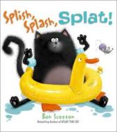SPLISH, SPLASH, SPLAT di Rob Scotton edito da HarperCollins Publishers