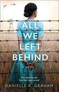 All We Left Behind di Danielle R. Graham edito da Harpercollins Publishers