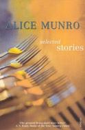 Selected Stories di Alice Munro edito da Ebury Publishing