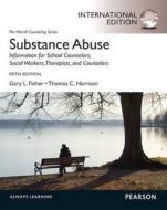 Substance Abuse di Gary L. Fisher, Thomas C. Harrison edito da Pearson Education (us)
