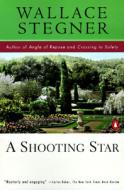 A Shooting Star di Wallace Stegner edito da PENGUIN GROUP