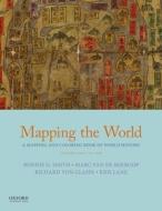 Mapping the World: A Mapping and Coloring Book of World History, Volume One: To 1500 di Bonnie G. Smith, Marc van de Mieroop, Richard von Glahn edito da OXFORD UNIV PR